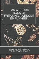 I am a Proud Boss of Freaking Awesome Employees: Gold Pineapple on Black Best Gift For Awesome Employees, Gratitude Cool Journal And Motivational Coloring Book 1710719125 Book Cover