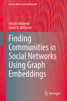 Finding Communities in Social Networks Using Graph Embeddings 3031609158 Book Cover