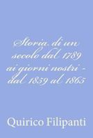 Storia Di Un Secolo Dal 1789 AI Giorni Nostri - Dal 1859 Al 1865 1478188588 Book Cover