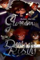 Guardian: Darkness Rising 1534698302 Book Cover