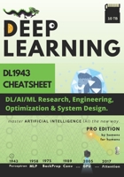 Deep Learning: DL1943 Cheatsheet: DL/AI/ML Research, Engineering, Optimization & System Design (KIIT: Deep Learning / GenAI / LLM Engineer) B0DY7SXGVV Book Cover