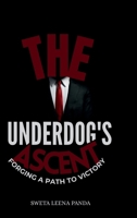 The Underdog's Ascent: Forging a Path to Victory B0FSGCP6Z4 Book Cover