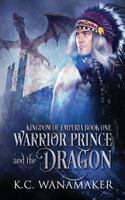 Warrior Prince and the Dragon 1523826479 Book Cover