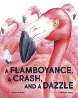 A Flamboyance, A Crash, And A Dazzle 0578421380 Book Cover