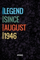 Legend Since August 1946 Notebook: Vintage Lined Notebook / Journal Diary Gift, 120 Pages, 6x9, Soft Cover, Matte Finish For People Born In August 1946 1651128472 Book Cover