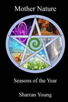Mother Nature: Seasons of the Year 1512328561 Book Cover