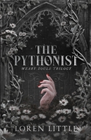 The Pythonist: A gothic second chance, friends-to-lovers dark romance (Weary Souls Trilogy) 1764162331 Book Cover