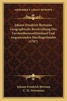 Johann Friedrich Bertrams Geographische Beschreibung Des Furstenthumsostfriesland Und Angranzenden Harrlingerlandes (1787) 1166183246 Book Cover