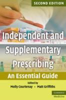 Independent and Supplementary Prescribing: An Essential Guide 0511861125 Book Cover