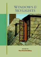 Windows & Skylights (Best of Fine Homebuilding) 1561581275 Book Cover
