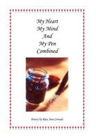 My Heart My Mind and My Pen Combined 1441527818 Book Cover