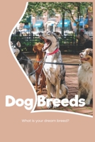 Dog Breeds: Find out the breed of your future puppy - Dog Breed - Dogs Species B08XS6TTDS Book Cover