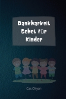 Dankbarkeit Gebet f�r Kinder 3327324182 Book Cover