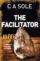The Facilitator: Stone Cold Dead – All Gruesome 1068206705 Book Cover