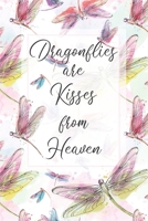 Dragonflies Are Kisses From Heaven: Dragonfly Remembrance Journal, blank lined notebook Decorated cream interior pages with dragonflies 168664955X Book Cover