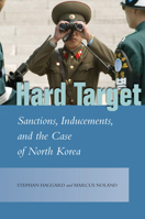 Hard Target: Sanctions, Inducements, and the Case of North Korea 1503611590 Book Cover
