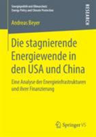 Die stagnierende Energiewende in den USA und China: Eine Analyse der Energieinfrastrukturen und ihrer Finanzierung (Energiepolitik und Klimaschutz. ... and Climate Protection) 3658216425 Book Cover