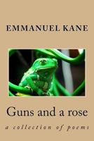 Guns and A Rose 1978322682 Book Cover