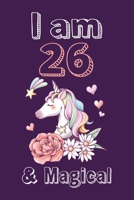 I am 26 & Magical Sketchbook: Birthday Gift for Girls, Sketchbook for Unicorn Lovers 1658756282 Book Cover