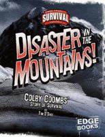 Disaster in the Mountains!: Colby Coombs' Story of Survival (Edge Books) 0736867783 Book Cover