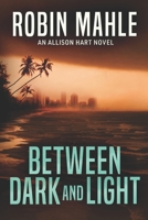 Between Dark and Light 1735119830 Book Cover