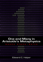 One and Many in Aristotle's Metaphysics: The Central Books 1930972059 Book Cover
