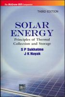 SOLAR ENERGY : PRINCIPLES OF THERMAL COLLECTION AND STORAGE 0070260648 Book Cover