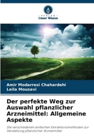 Der perfekte Weg zur Auswahl pflanzlicher Arzneimittel: Allgemeine Aspekte (German Edition) 6208845092 Book Cover