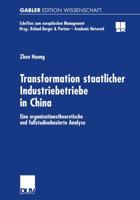 Transformation Staatlicher Industriebetriebe in China: Eine Organisationstheoretische Und Fallstudienbasierte Analyse 3824473321 Book Cover