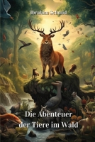 Die Abenteuer der Tiere im Wald (German Edition) 9618710882 Book Cover
