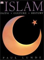 Islam: Faith, Culture, History 0789487977 Book Cover