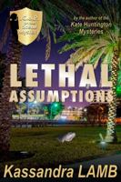 Lethal Assumptions: A C.o.P. on the Scene Mystery (The C.o.P. on the Scene Mysteries) 1947287397 Book Cover
