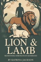Lion & Lamb B0FPXQ6DZ7 Book Cover
