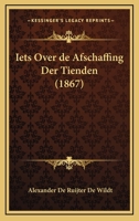 Iets Over De Afschaffing Der Tienden (1867) 1161201556 Book Cover