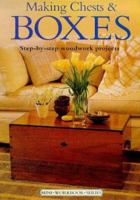 Making Chests and Boxes (Mini Workbook) 1853917737 Book Cover