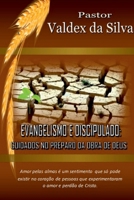 Evangelismo E Discipulado: Cuidados No Preparo Para A Obra (Portuguese Edition) 6500484320 Book Cover