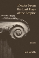 Elegies From the Last Days of the Empire B0GR9JCFS6 Book Cover