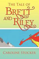 The Tale of Brett and Riley 1441573291 Book Cover