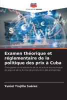 Examen théorique et réglementaire de la politique des prix à Cuba (French Edition) 6208932726 Book Cover