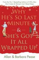 Why He's So Last Minute and She's Got It All Wrapped Up 0752882627 Book Cover
