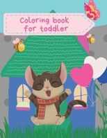 Coloring book for toddler: Coloring illustrations for the little ones 2-5 For a boy and a girl B091GK5VWJ Book Cover