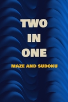 Sudoku and Maze: two in one book B09BC66MBX Book Cover