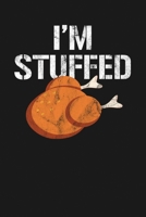 I'm Stuffed: Notebook: Funny Blank Lined Journal 1671271734 Book Cover