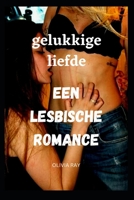 gelukkige liefde Een lesbische romance B0F7B1FQ73 Book Cover