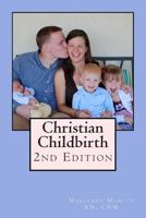 Christian Childbirth 1490848738 Book Cover