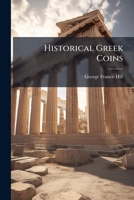Historical Greek Coins 1017313822 Book Cover