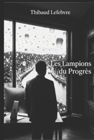 Les Lampions du Progrès (Roger Lefebure) (French Edition) B0HBNVVZB6 Book Cover