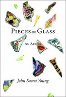 Pieces of Glass: An Artoire 1931290970 Book Cover