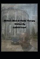 Writer's Block II: Poetic Therapy 1719974047 Book Cover