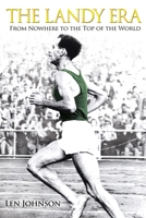 The Landy Era: From Nowhere To The Top Of The World 1877096938 Book Cover